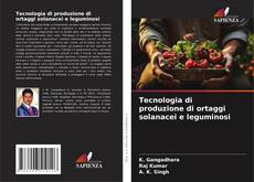 Buchcover von Tecnologia di produzione di ortaggi solanacei e leguminosi