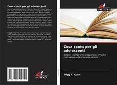 Buchcover von Cosa conta per gli adolescenti