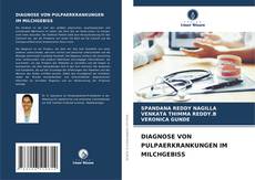 DIAGNOSE VON PULPAERKRANKUNGEN IM MILCHGEBISS kitap kapağı