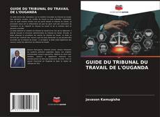 Buchcover von GUIDE DU TRIBUNAL DU TRAVAIL DE L'OUGANDA