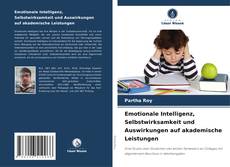Emotionale Intelligenz, Selbstwirksamkeit und Auswirkungen auf akademische Leistungen kitap kapağı