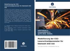 Capa do livro de Modellierung der CO2-Laserschneidparameter für Edelstahl AISI 316 