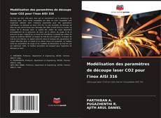 Bookcover of Modélisation des paramètres de découpe laser CO2 pour l'inox AISI 316