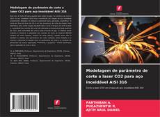 Couverture de Modelagem de parâmetro de corte a laser CO2 para aço inoxidável AISI 316