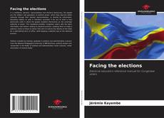 Capa do livro de Facing the elections 