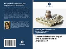 Bookcover of Externe Beschränkungen und Kapitalflucht in Argentinien