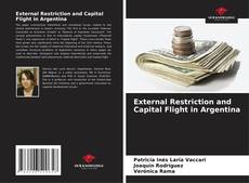 Portada del libro de External Restriction and Capital Flight in Argentina