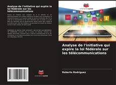 Capa do livro de Analyse de l'initiative qui expire la loi fédérale sur les télécommunications 
