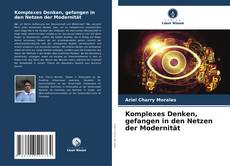 Couverture de Komplexes Denken, gefangen in den Netzen der Modernität