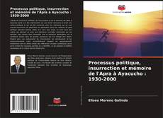 Buchcover von Processus politique, insurrection et mémoire de l'Apra à Ayacucho : 1930-2000