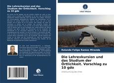 Die Lehrexkursion und das Studium der Örtlichkeit. Vorschlag zu 10 gdo kitap kapağı