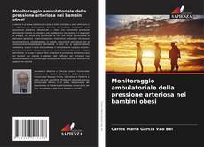 Monitoraggio ambulatoriale della pressione arteriosa nei bambini obesi的封面