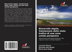 Bookcover of Bioversità algale, Valutazione dello stato trofico di una zona umida pampeana