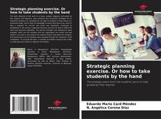 Capa do livro de Strategic planning exercise. Or how to take students by the hand 