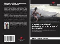 Alejandra Pizarnik: Metaphor as a Strategy of Dissolution kitap kapağı