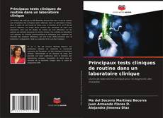 Buchcover von Principaux tests cliniques de routine dans un laboratoire clinique
