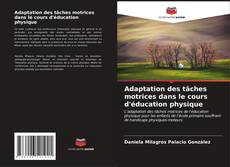 Buchcover von Adaptation des tâches motrices dans le cours d'éducation physique