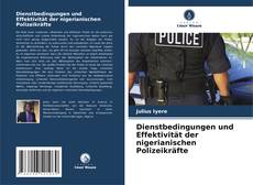 Buchcover von Dienstbedingungen und Effektivität der nigerianischen Polizeikräfte
