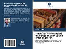 Capa do livro de Freiwillige Stimmabgabe für Personen über 16 und unter 18 Jahren 