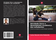 Bookcover of Atividade física e desempenho académico dos estudantes