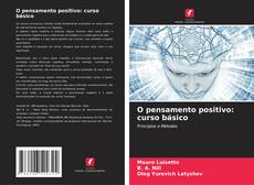 Bookcover of O pensamento positivo: curso básico