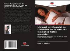 Copertina di L'impact psychosocial de l'infection par le VIH chez les jeunes mères enceintes