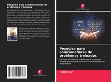 Bookcover of Pesquisa para solucionadores de problemas treinados