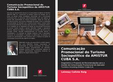 Bookcover of Comunicação Promocional do Turismo Sociopolítico da AMISTUR CUBA S.A.