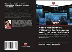 Capa do livro de Masse monétaire et croissance économique au Brésil, période 1995/2015 