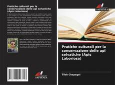 Couverture de Pratiche culturali per la conservazione delle api selvatiche (Apis Laboriosa)