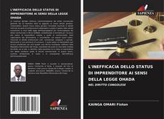 Bookcover of L'INEFFICACIA DELLO STATUS DI IMPRENDITORE AI SENSI DELLA LEGGE OHADA