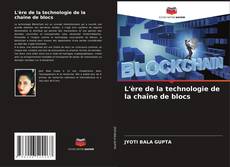 Bookcover of L'ère de la technologie de la chaîne de blocs