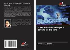 Capa do livro de L'era della tecnologia a catena di blocchi 