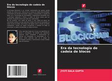 Borítókép a  Era da tecnologia de cadeia de blocos - hoz