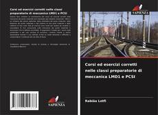 Bookcover of Corsi ed esercizi corretti nelle classi preparatorie di meccanica LMD1 e PCSI