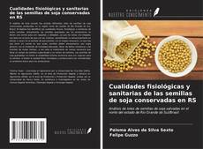 Capa do livro de Cualidades fisiológicas y sanitarias de las semillas de soja conservadas en RS 