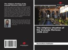 Capa do livro de The religious situation of the Granada Moriscos 1499-1517 
