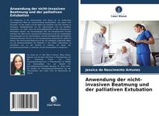 Couverture de Anwendung der nicht-invasiven Beatmung und der palliativen Extubation