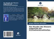Capa do livro de Das Wunder des Wassers angesichts der Zivilisationskrankheiten 