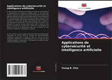Capa do livro de Applications de cybersécurité et intelligence artificielle 