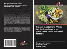 Piante medicinali: Verso l'ottimizzazione e la previsione della resa dei farmaci的封面