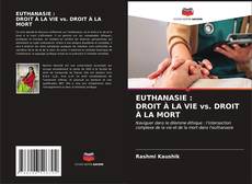 Обложка EUTHANASIE : DROIT À LA VIE vs. DROIT À LA MORT
