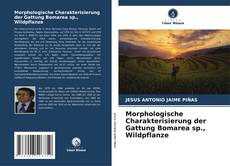 Capa do livro de Morphologische Charakterisierung der Gattung Bomarea sp., Wildpflanze 