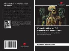 Capa do livro de Visualization of 3D anatomical structures 