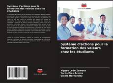 Buchcover von Système d'actions pour la formation des valeurs chez les étudiants