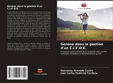 Buchcover von Genèse dans la gestion d'un C.I.F.D.E.