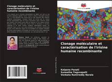 Couverture de Clonage moléculaire et caractérisation de l'irisine humaine recombinante