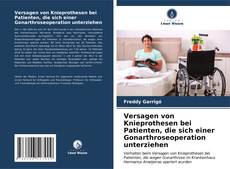 Capa do livro de Versagen von Knieprothesen bei Patienten, die sich einer Gonarthroseoperation unterziehen 