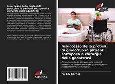 Bookcover of Insuccesso della protesi di ginocchio in pazienti sottoposti a chirurgia della gonartrosi