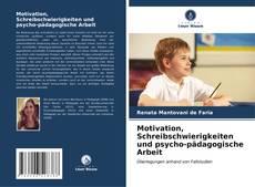 Copertina di Motivation, Schreibschwierigkeiten und psycho-pädagogische Arbeit